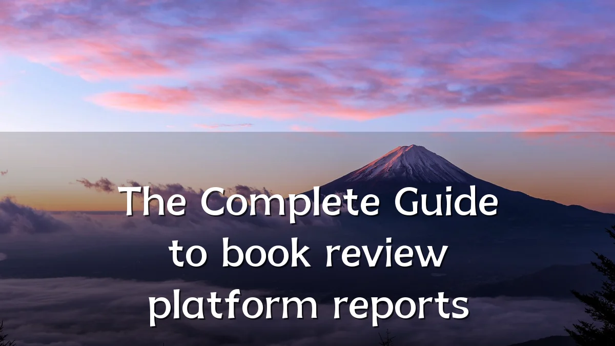 The Complete Guide to book review platform reports