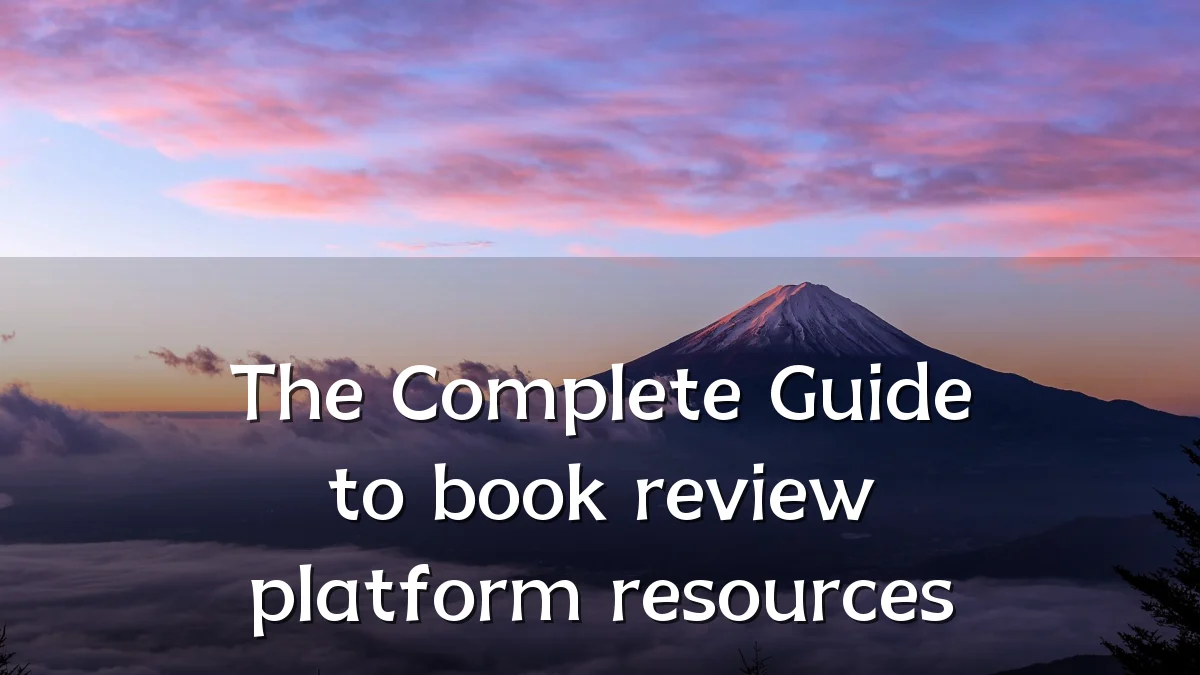 The Complete Guide to book review platform resources