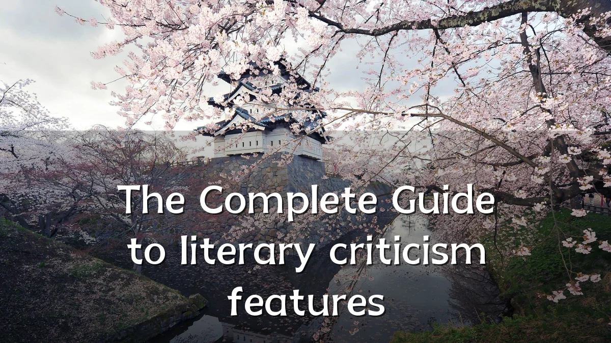 The Complete Guide to literary criticism features