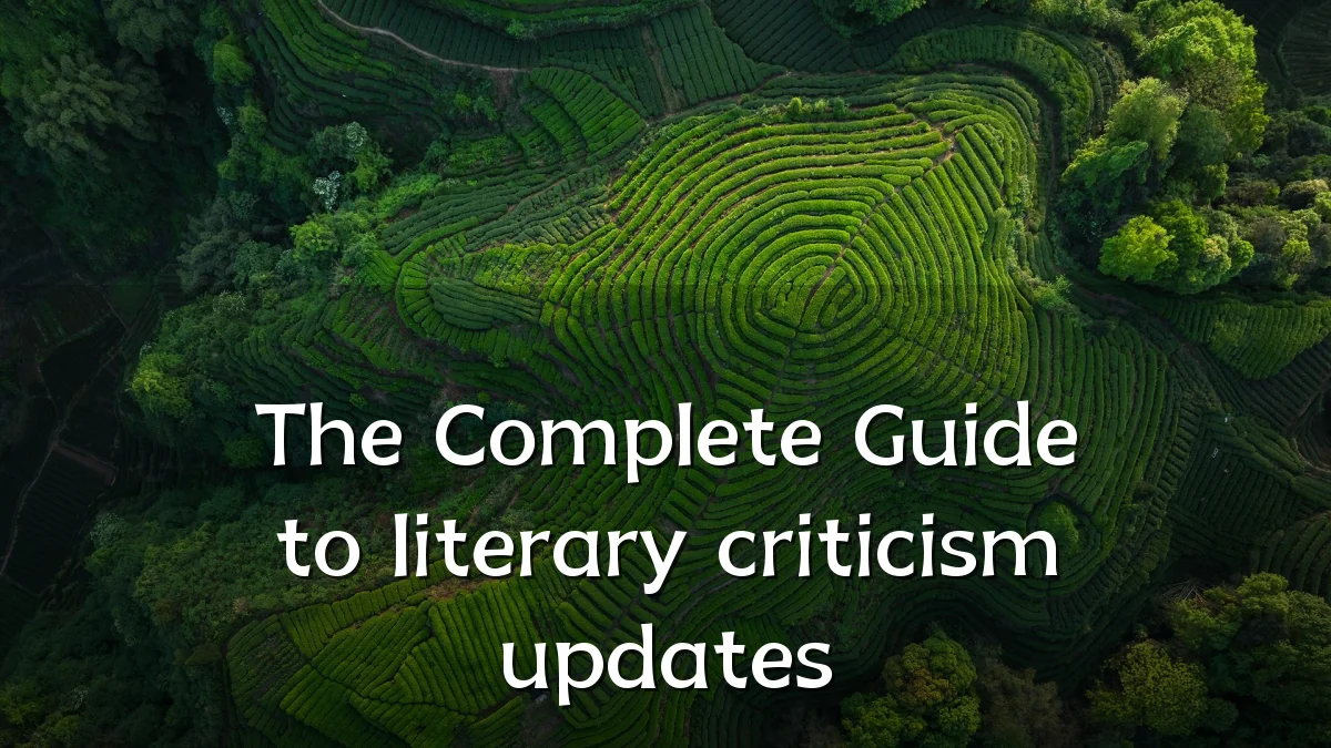 The Complete Guide to literary criticism updates