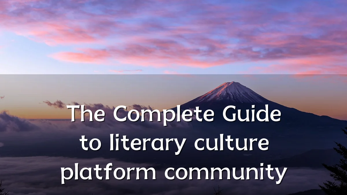 The Complete Guide to literary culture platform community