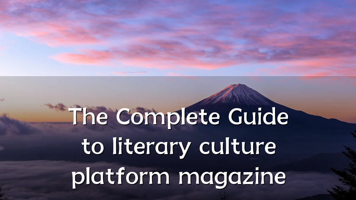 The Complete Guide to literary culture platform magazine