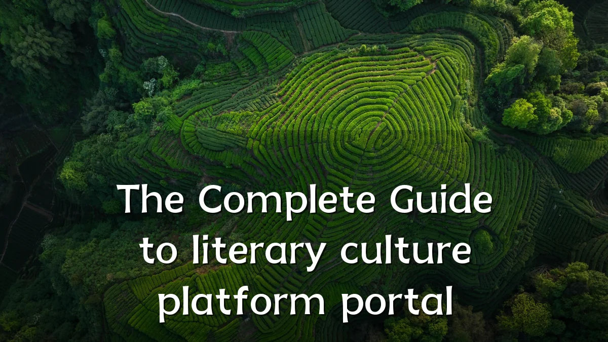 The Complete Guide to literary culture platform portal