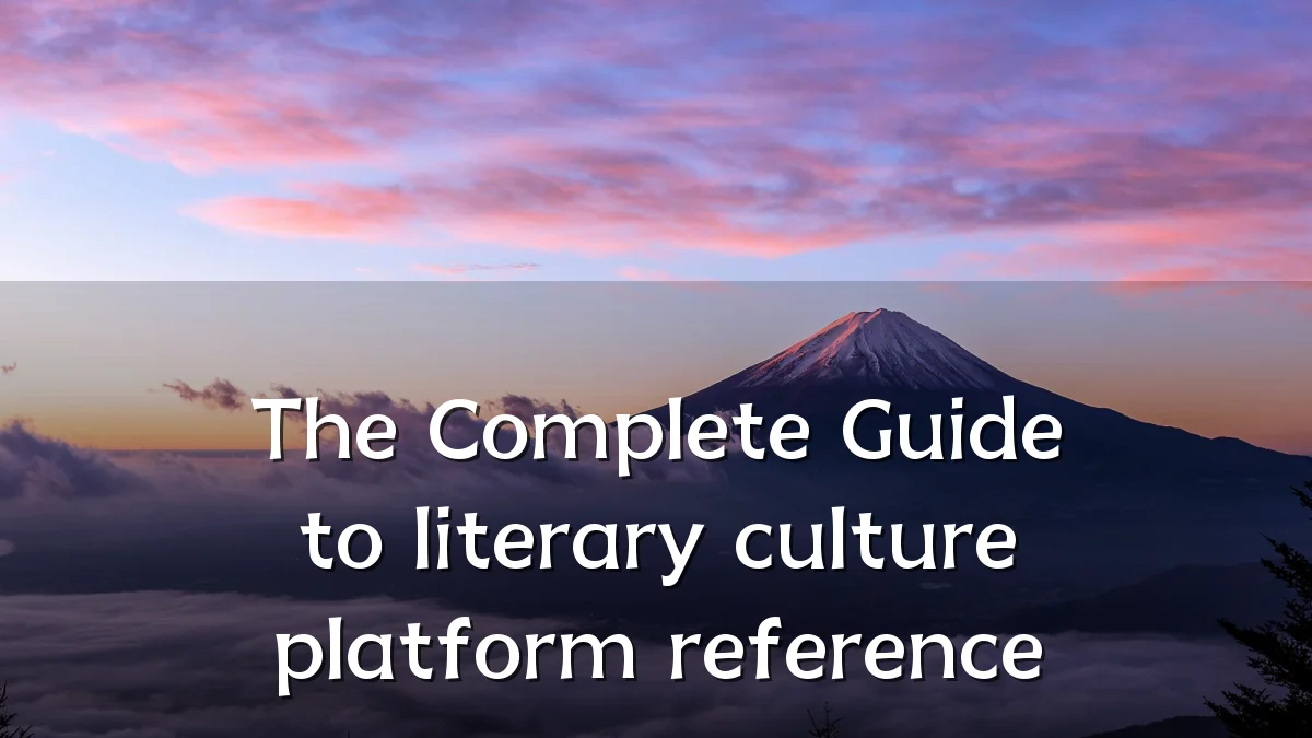 The Complete Guide to literary culture platform reference