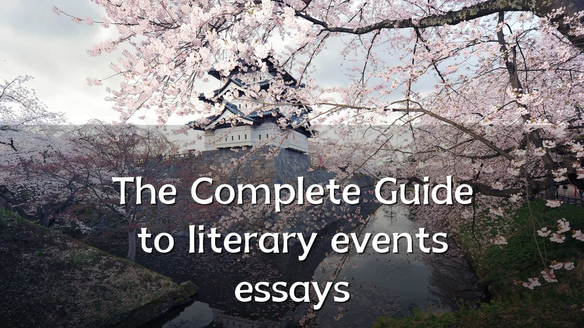 The Complete Guide to literary events essays