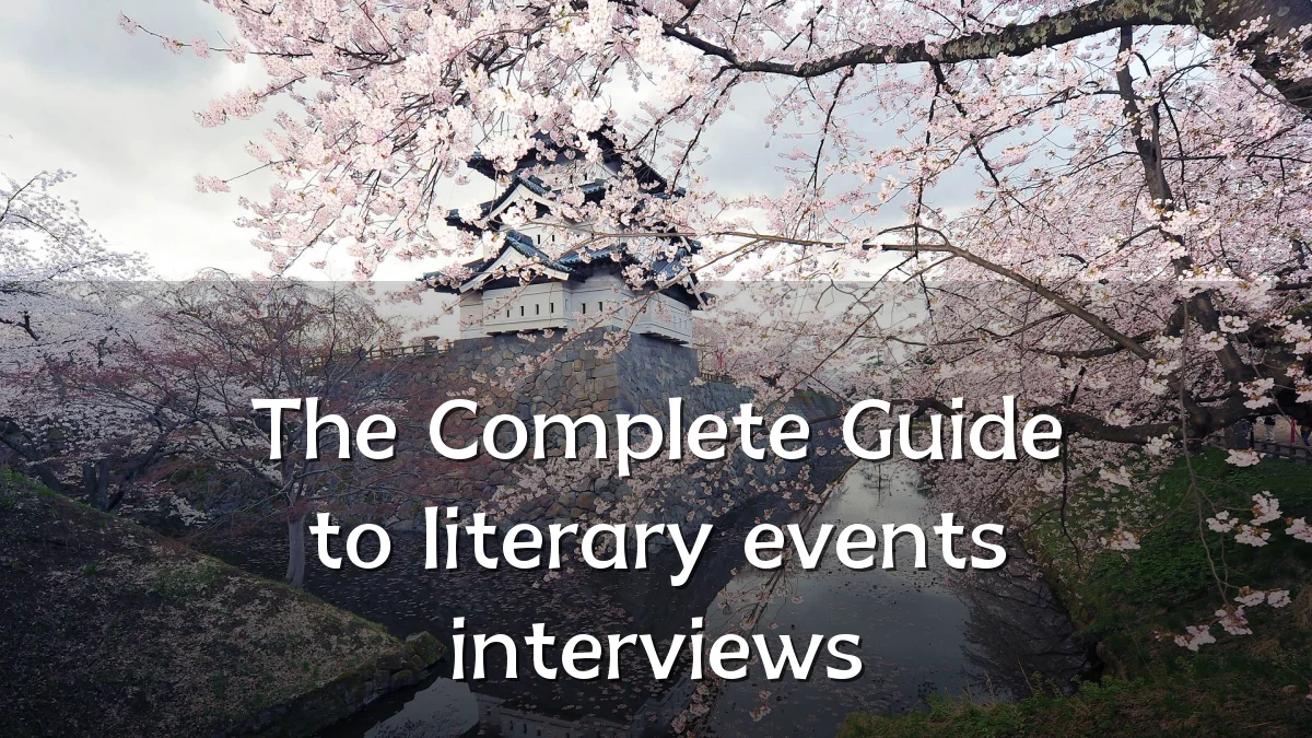 The Complete Guide to literary events interviews