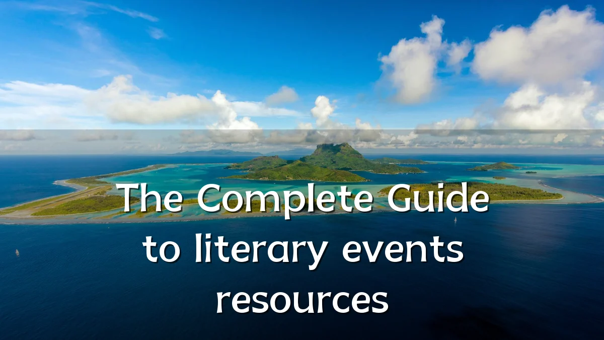 The Complete Guide to literary events resources