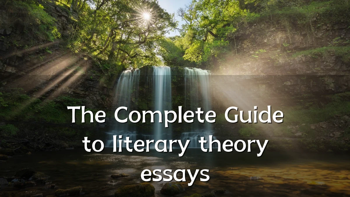 The Complete Guide to literary theory essays