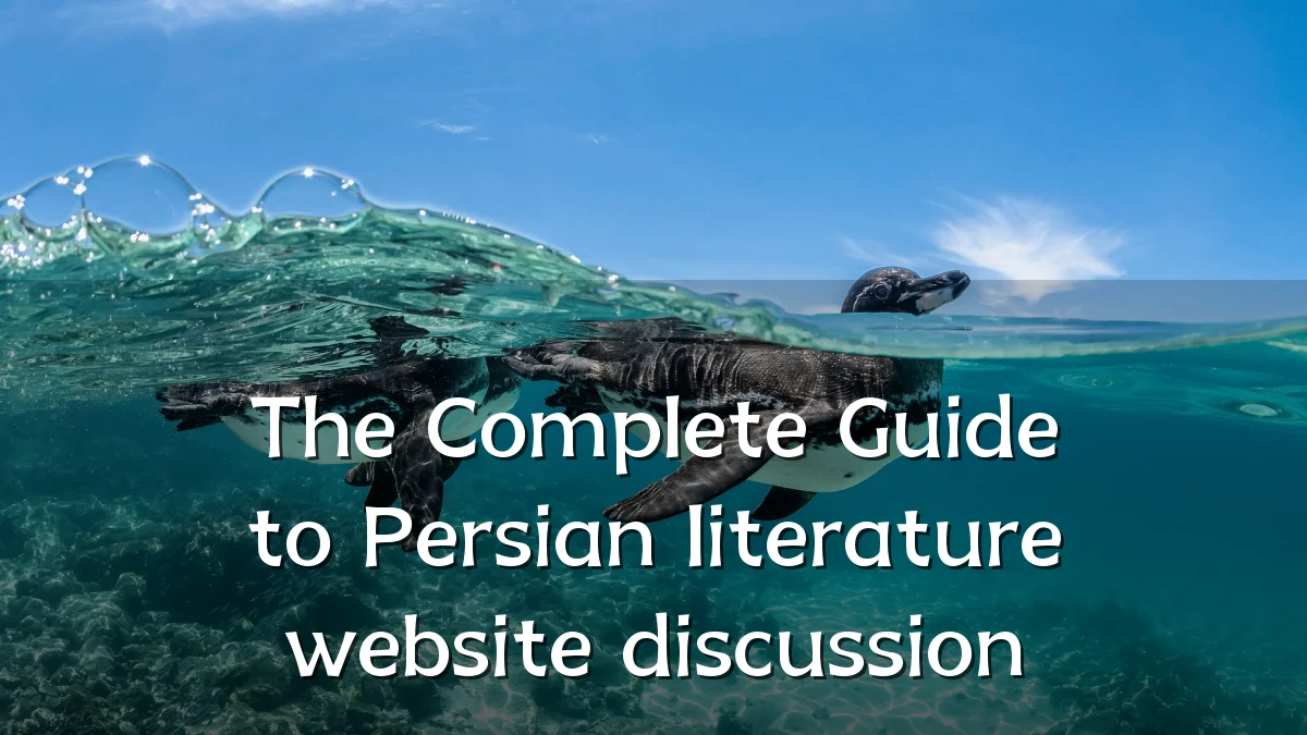 The Complete Guide to Persian literature website discussion