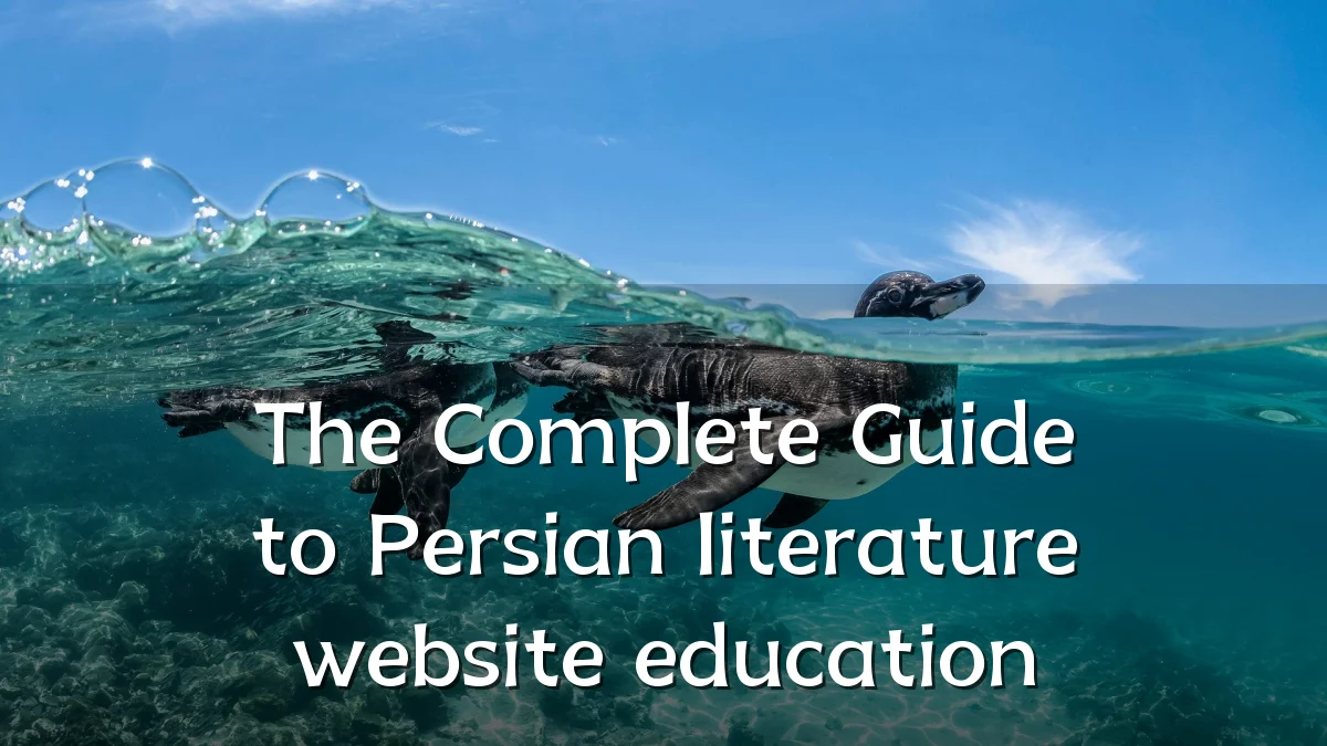 The Complete Guide to Persian literature website education