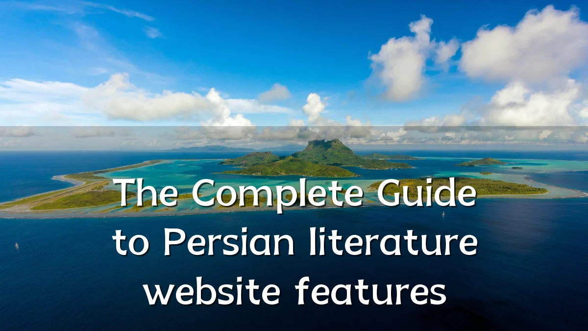 The Complete Guide to Persian literature website features