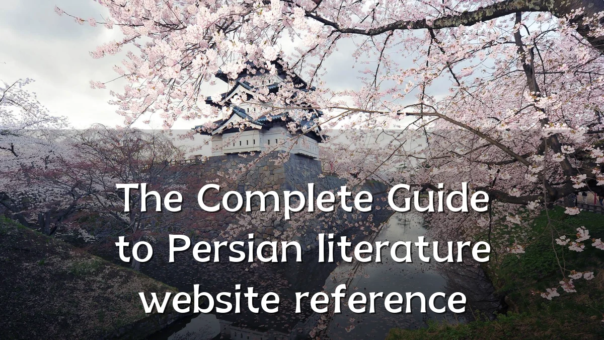 The Complete Guide to Persian literature website reference
