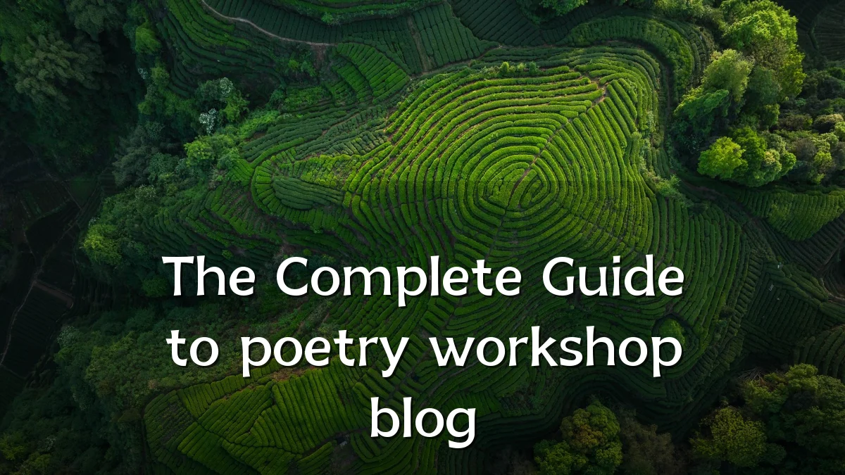 The Complete Guide to poetry workshop blog