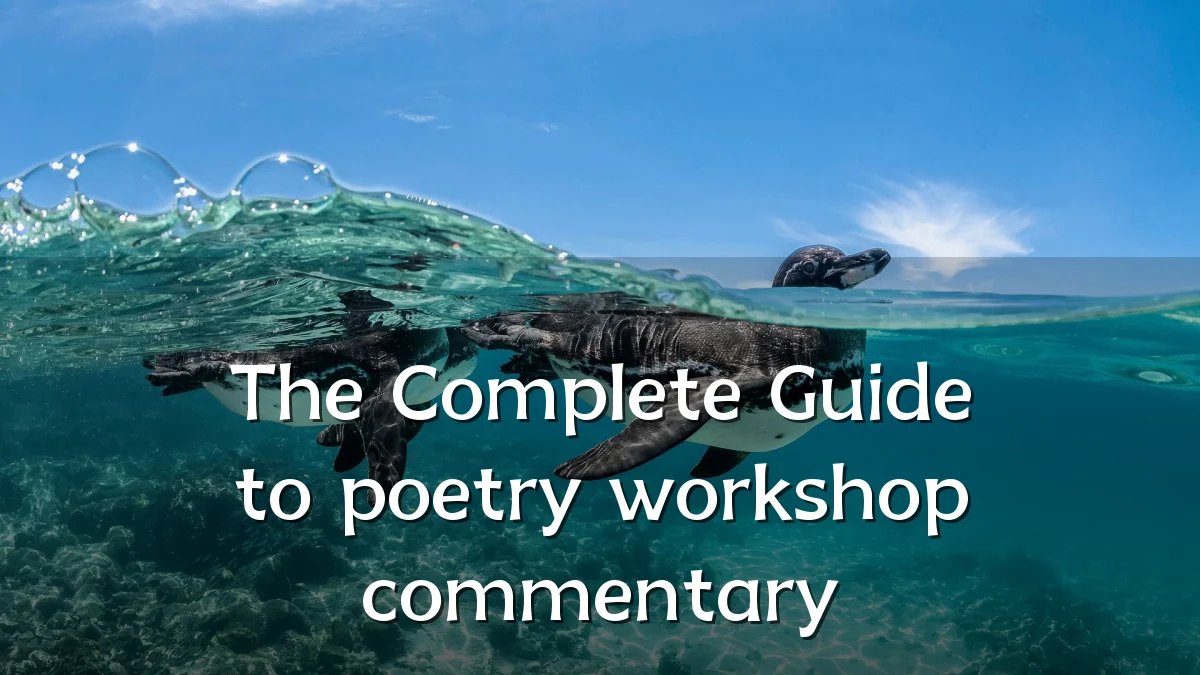 The Complete Guide to poetry workshop commentary