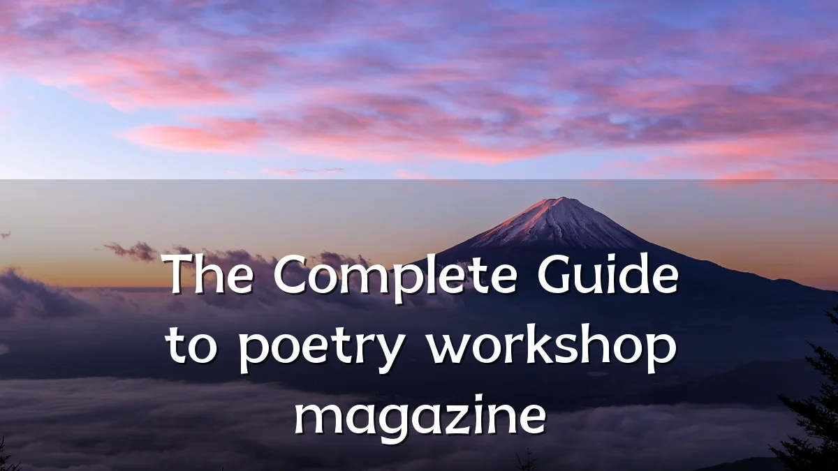 The Complete Guide to poetry workshop magazine