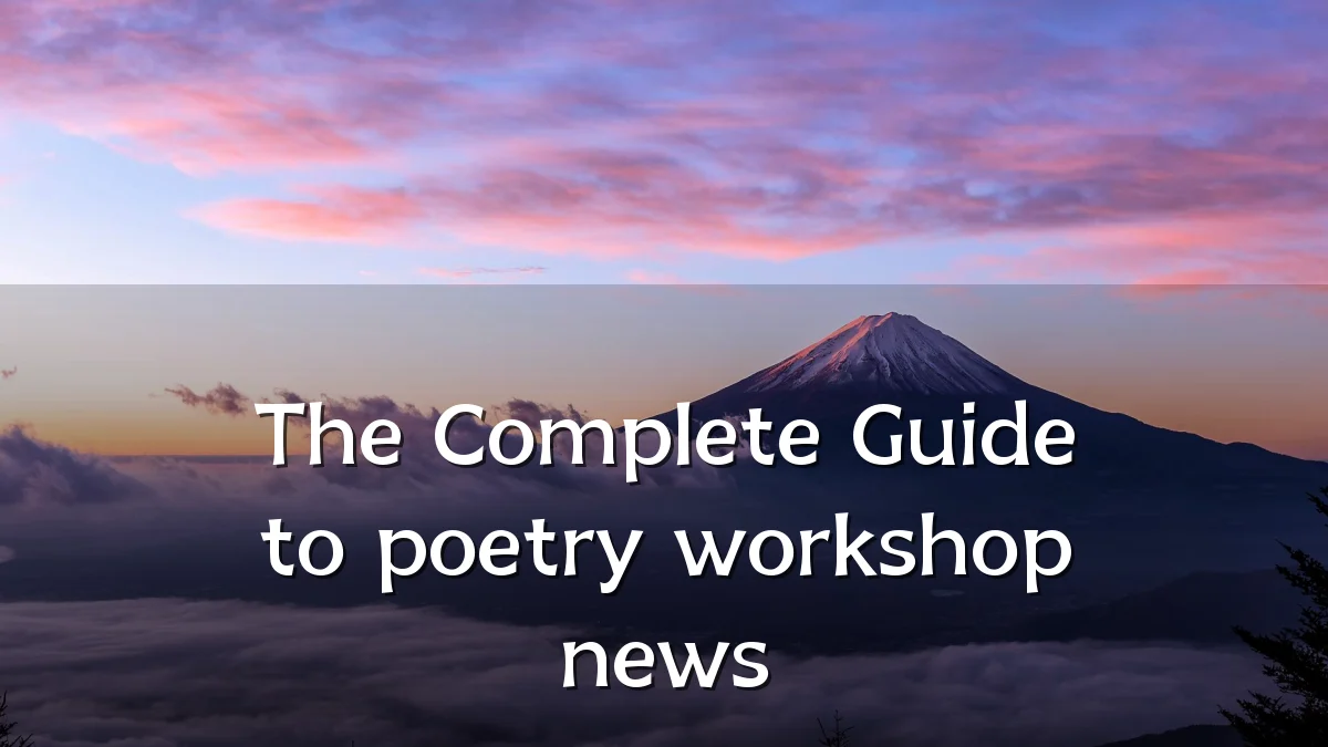 The Complete Guide to poetry workshop news