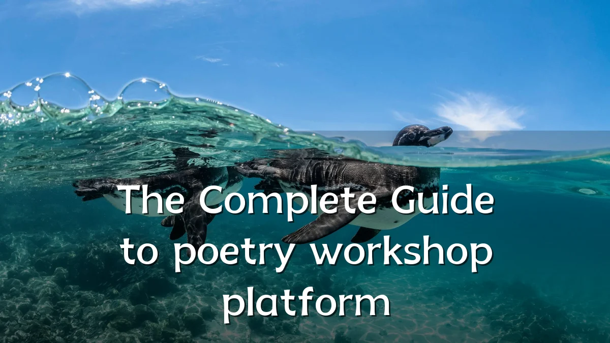 The Complete Guide to poetry workshop platform