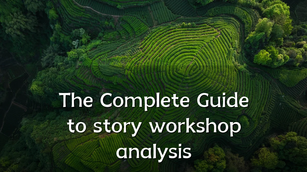 The Complete Guide to story workshop analysis