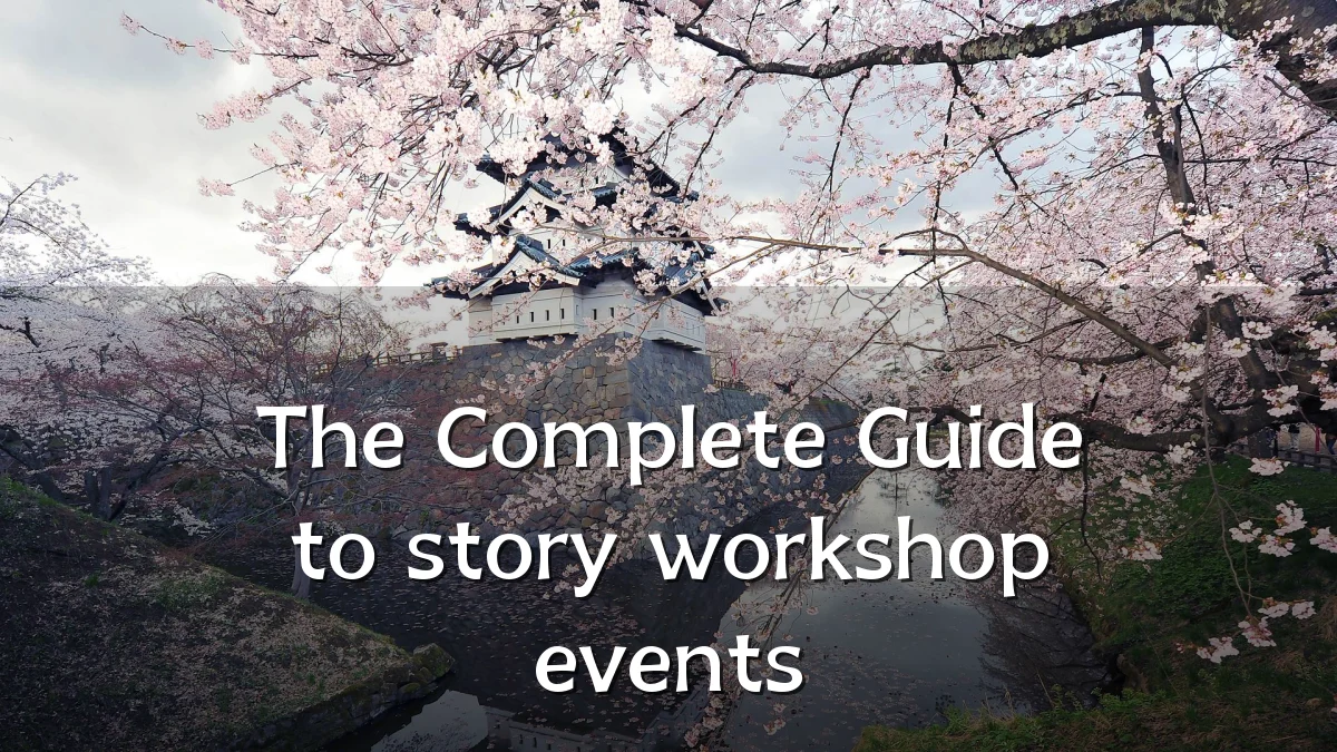 The Complete Guide to story workshop events
