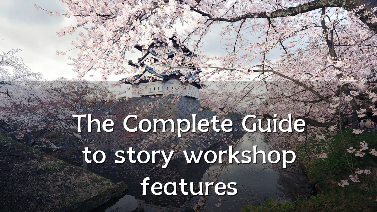 The Complete Guide to story workshop features