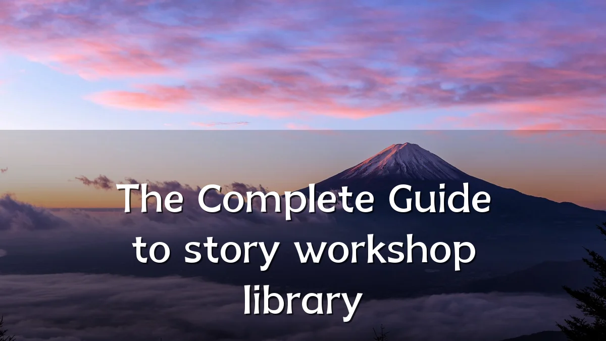The Complete Guide to story workshop library