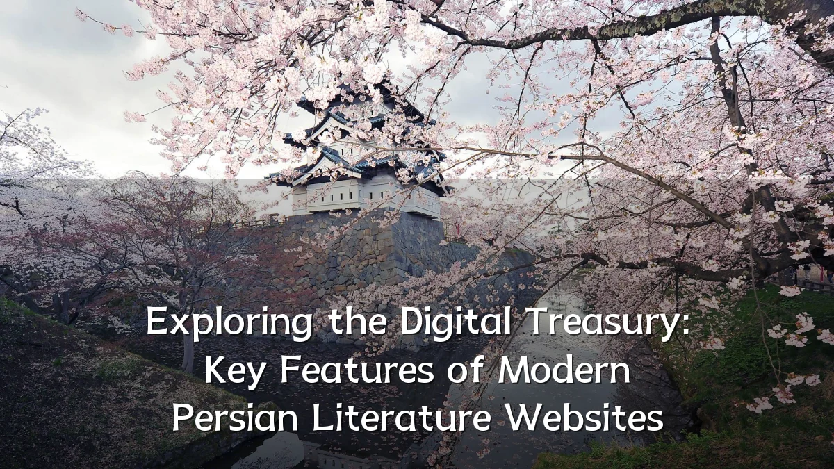 Exploring the Digital Treasury: Key Features of Modern Persian Literature Websites