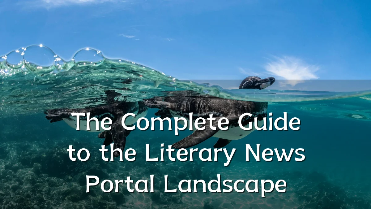 The Complete Guide to the Literary News Portal Landscape