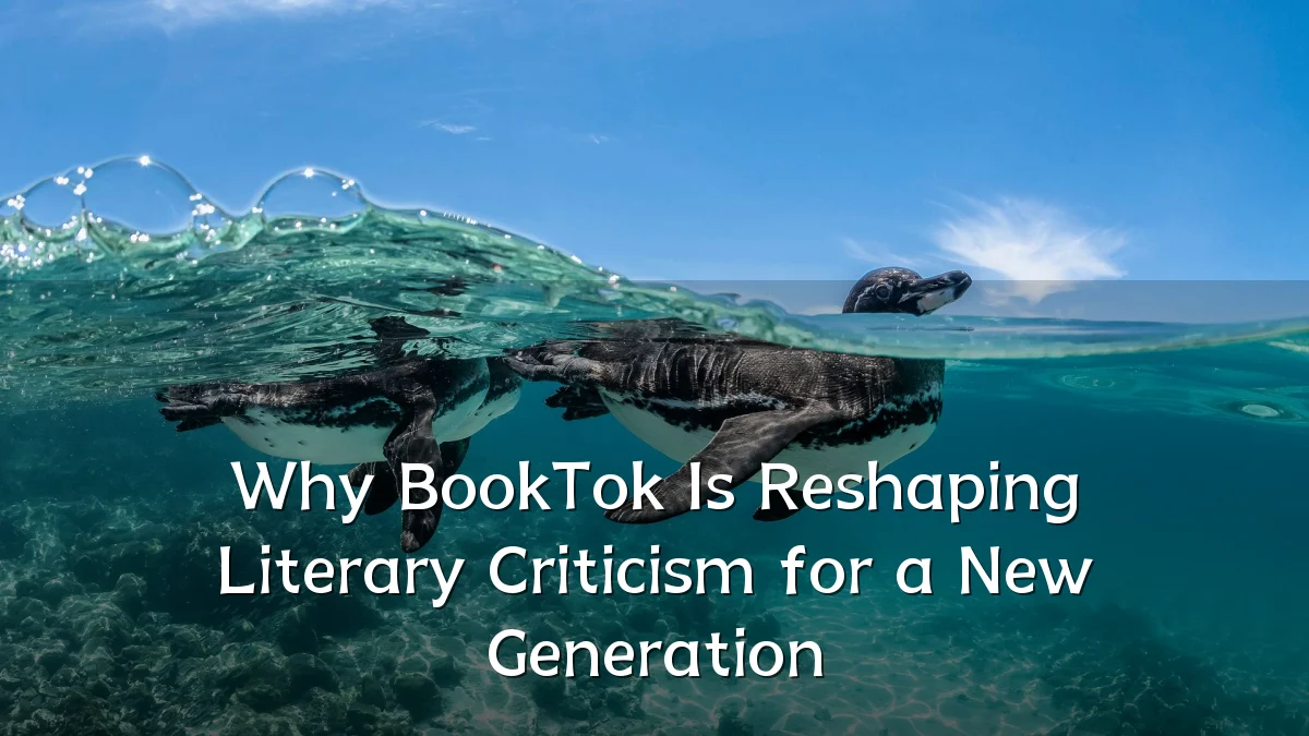 Why BookTok Is Reshaping Literary Criticism for a New Generation