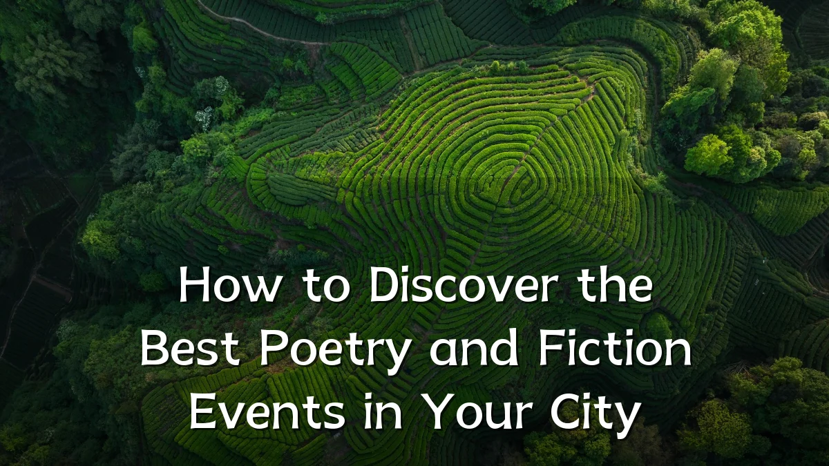 How to Discover the Best Poetry and Fiction Events in Your City
