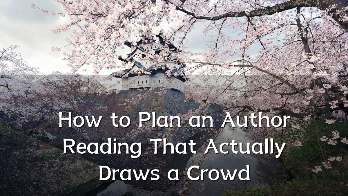 How to Plan an Author Reading That Actually Draws a Crowd