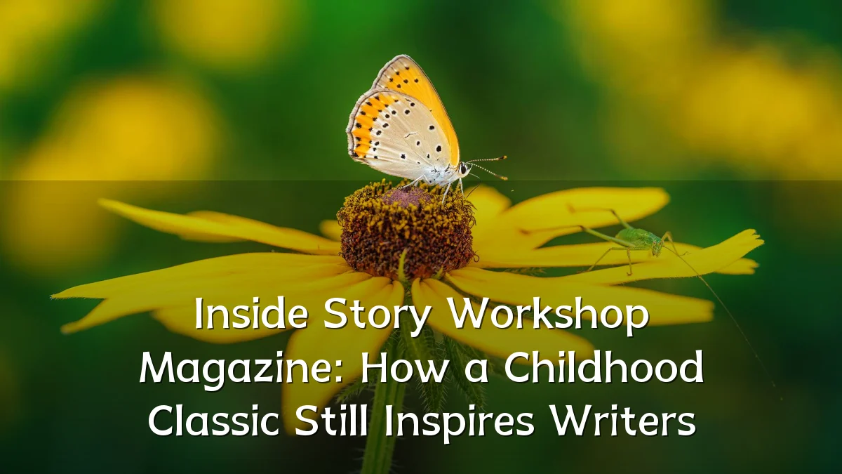 Inside Story Workshop Magazine: How a Childhood Classic Still Inspires Writers
