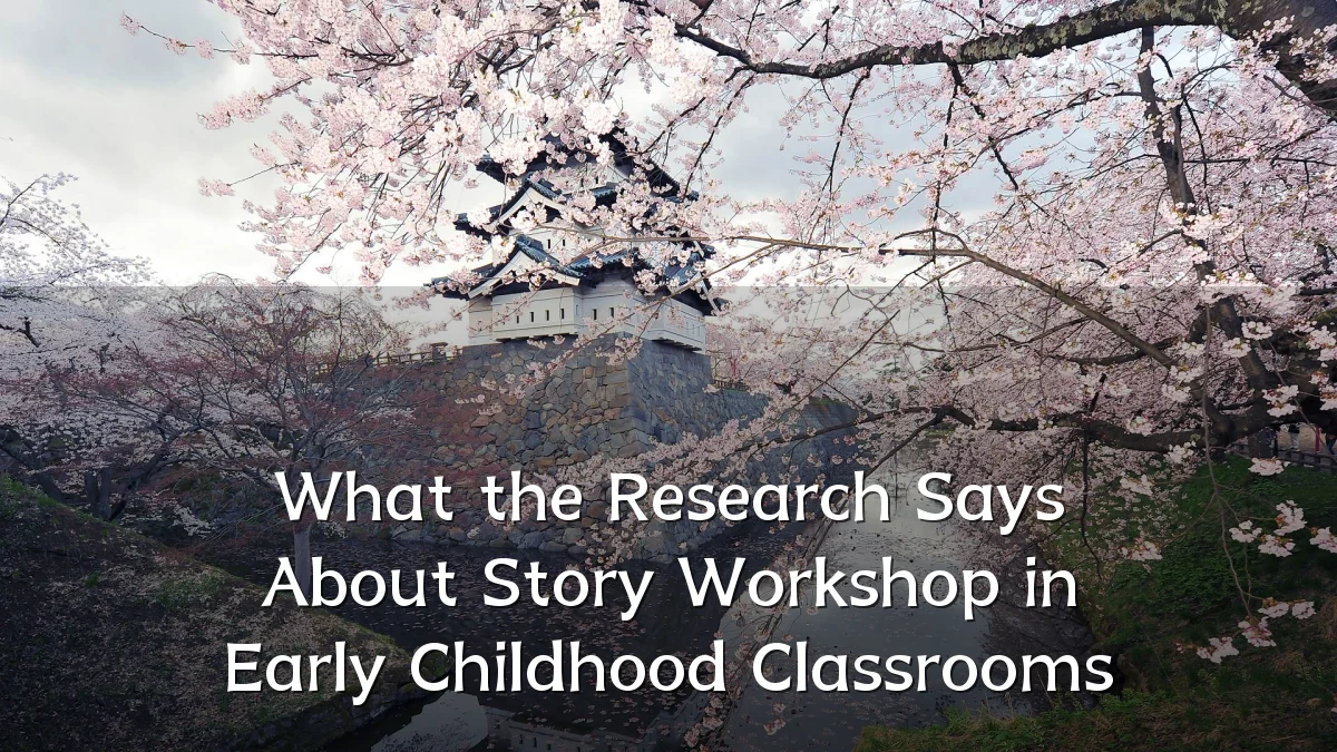What the Research Says About Story Workshop in Early Childhood Classrooms