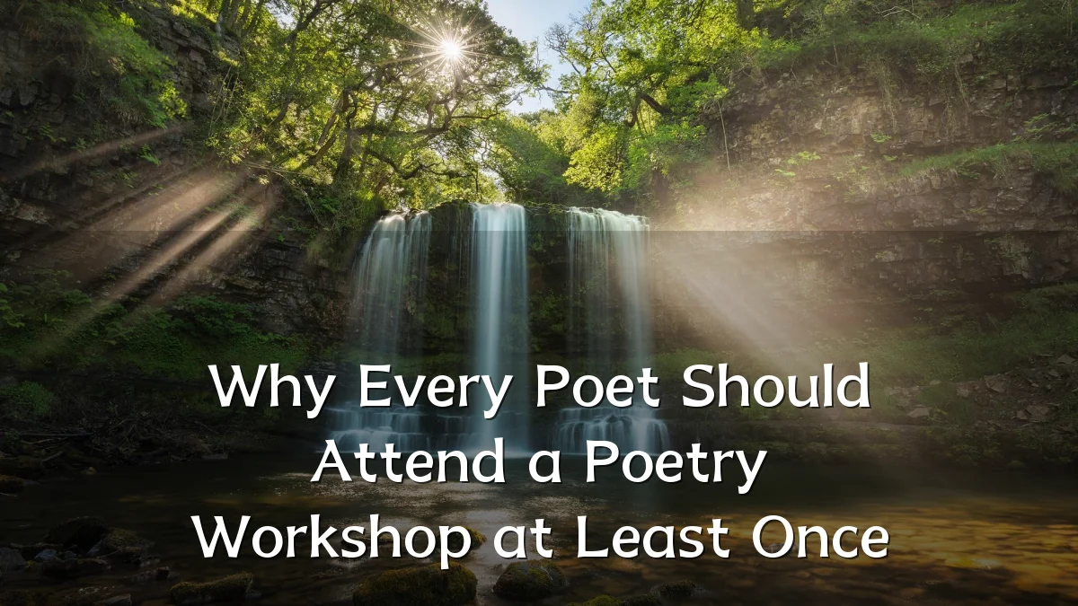 Why Every Poet Should Attend a Poetry Workshop at Least Once